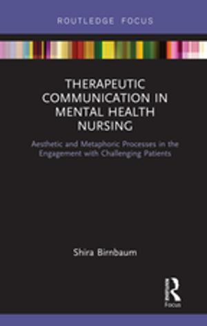 Cover of the book Therapeutic Communication in Mental Health Nursing by Sonia Maskell, Fran Watkins, Elizabeth Haworth