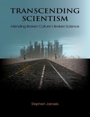 Cover of the book Transcending Scientism: Mending Broken Culture's Broken Science by Carolyn Gage