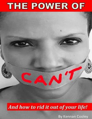 Cover of the book The Power of Can't: And How to Rid It Out of Your Life by Dr. Nancy Goldner