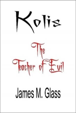 Cover of the book Kolis, The Teacher of Evil by Anthony Robinson, MS