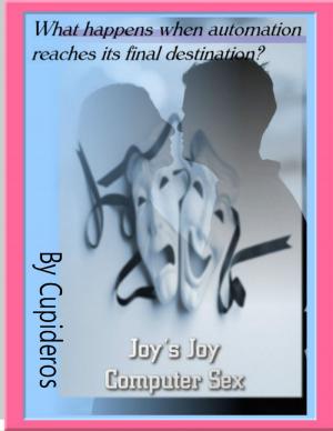 Cover of the book Joy's Joy: Computer Sex by Joe Correa CSN