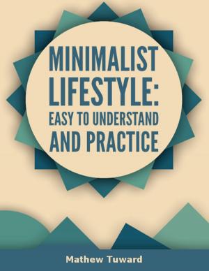 Book cover of Minimalist Lifestyle: Easy to Understand and Practice