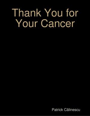 Cover of the book Thank You for Your Cancer by The Abbotts