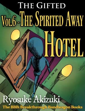 Cover of the book The Gifted Vol.6 - The Spirited Away Hotel by Chris Johns