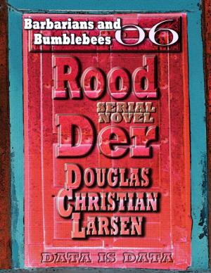 Cover of the book Rood Der: 06: Barbarians and Bumblebees by James Horner