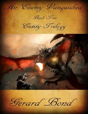 Cover of the book An Enemy Vanquished: Book Two Entity Trilogy by Rock Page