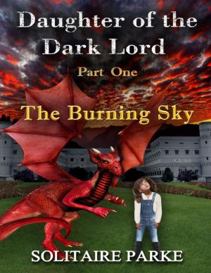Cover of the book Daughter of the Dark Lord - Part One - The Burning Sky by Goldmine Reads