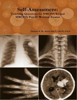 Cover of the book Self Assessment: Teaching Questions for Mrcpuk and Mrcpi Part 2 Written Exams by Della Carlock