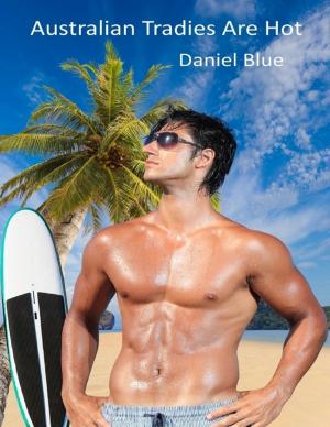 Cover of the book Australian Tradies Are Hot by Kym Datura