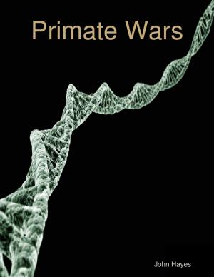 Cover of the book Primate Wars by CJ Juarez