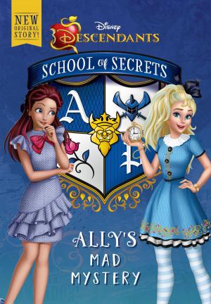 Cover of the book School of Secrets: Ally's Mad Mystery (Disney Descendants) by E. K. Johnston