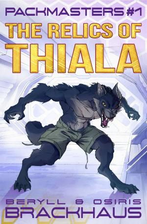 Cover of the book The Relics of Thiala by Eliza Green