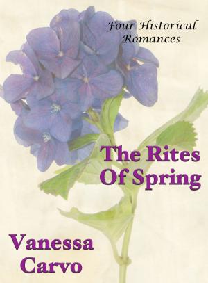 bigCover of the book The Rites Of Spring (Four Historical Romances) by 