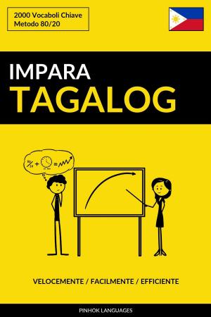 Cover of Impara il Tagalog: Velocemente / Facilmente / Efficiente: 2000 Vocaboli Chiave