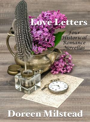 Cover of the book Love Letters: Four Historical Romance Novellas by Susan Hart