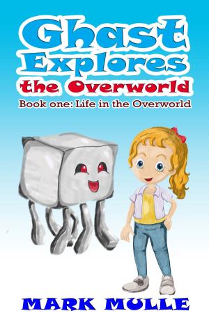 Book cover of Ghast Explores the Overworld, Book 1: Life in the Overworld