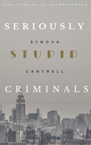 bigCover of the book Seriously Stupid Criminals by 