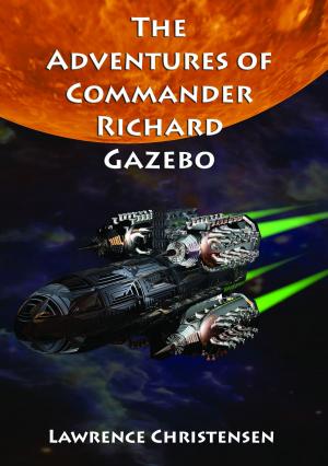 Cover of the book Adventures of Commander Richard Gazebo by Paul Adams