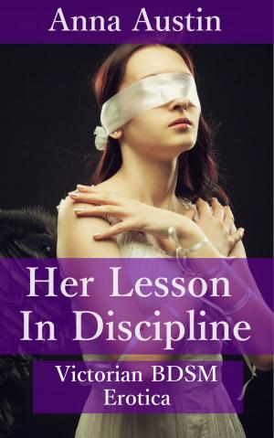 Cover of the book Her Lesson in Discipline by Anna Austin