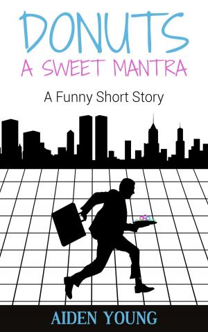 Cover of the book Donuts: A Sweet Mantra by Aiden Young