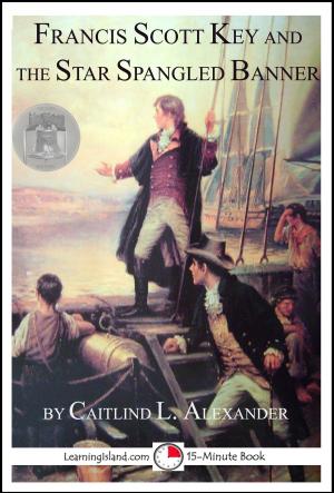 Cover of the book Francis Scott Key and the Star Spangled Banner by Cullen Gwin