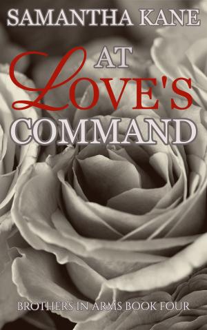 Cover of the book At Love's Command by Samantha Kane