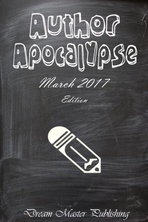 Cover of Author Apocalypse: March 2017 Edition