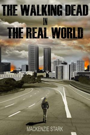 bigCover of the book The Walking Dead in The Real World: Where Romance meets Reality by 