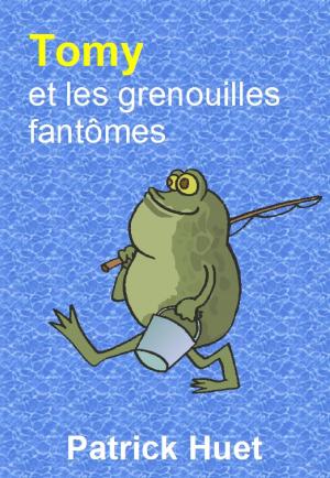 Book cover of Tomy Et Les Grenouilles Fantômes