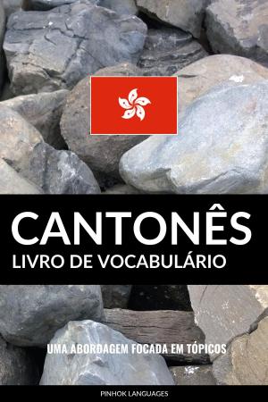 Cover of Livro de Vocabulário Cantonês: Uma Abordagem Focada Em Tópicos