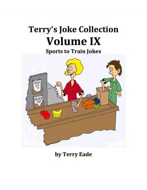 bigCover of the book Terry's Joke Collection Volume Nine: Sports to Train Jokes by 