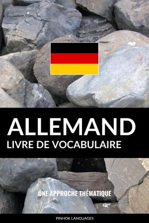 bigCover of the book Livre de vocabulaire allemand: Une approche thématique by 