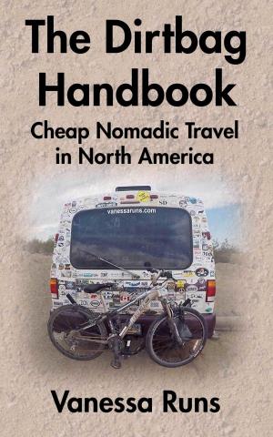 Book cover of The Dirtbag Handbook: Cheap Nomadic Travel in North America