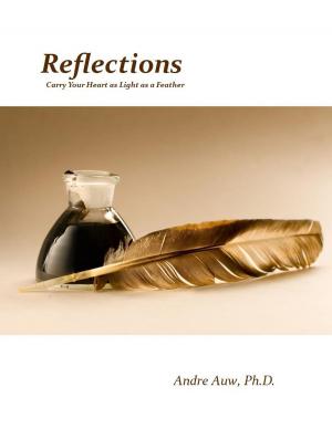 Cover of the book Reflections: Carry Your Heart as Light as a Feather by Meghashyam Chirravoori, Krupa Chirravoori