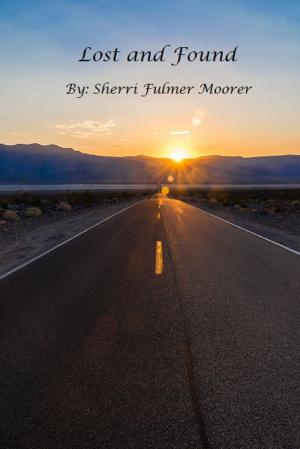 Cover of the book Lost and Found by Sherri Fulmer Moorer