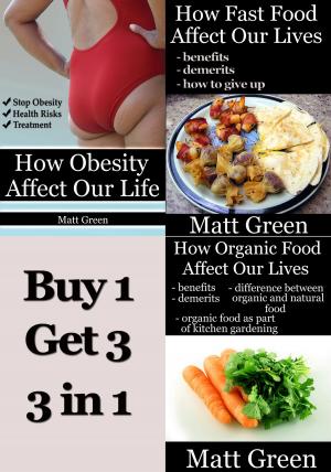 Cover of the book How Obesity, Fast Food and Organic Food affect Our Lives by Kinneto Duran