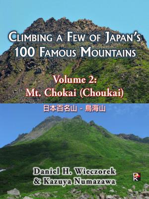 Book cover of Climbing a Few of Japan's 100 Famous Mountains - Volume 2: Mt. Chokai (Choukai)