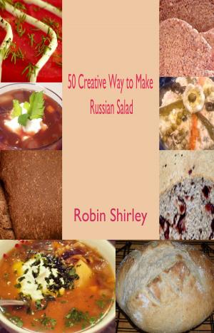 Cover of the book 50 Creative Way to Make Russian Salad by Chelsea Davis