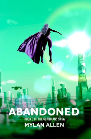 Book cover of Abandoned: Book 3 of the Guardians Saga