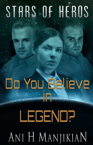 Cover of the book Do You Believe in Legend? by Cassandra O'Leary