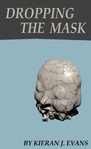 Cover of the book Dropping the Mask by Andrew Asjes Jr