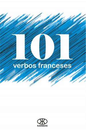 Cover of the book 101 Verbos Franceses by Editorial Karibdis, Karina Martínez Ramírez