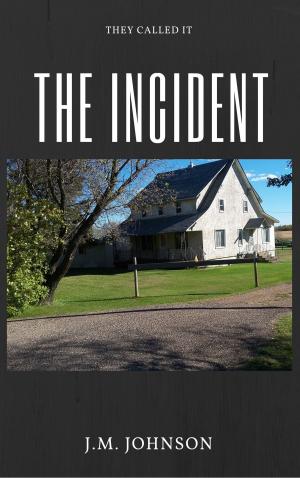 Book cover of They Called it "The Incident"
