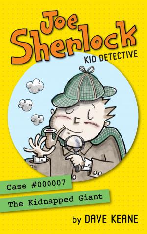 Book cover of Joe Sherlock, Kid Detective, Case #000007: The Kidnapped Giant
