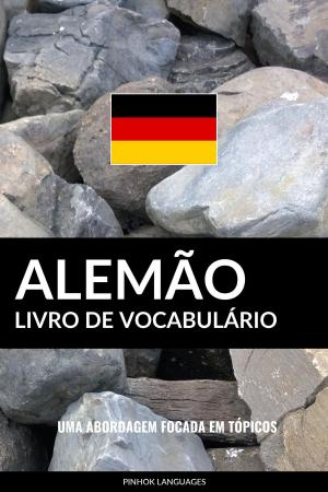 Cover of Livro de Vocabulário Alemão: Uma Abordagem Focada Em Tópicos