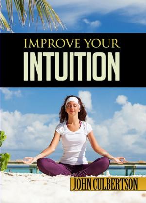 Cover of the book Improve Your Intuition by Rav P.S. Berg