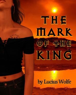 Cover of the book The Mark of the King: A Paranormal Romance Adventure by Maria Bernard