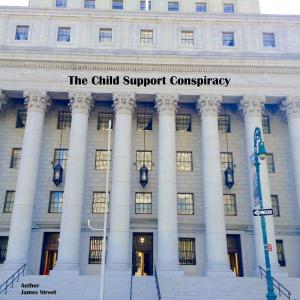 Cover of the book The Child Support Conspiracy by Joe Murkette