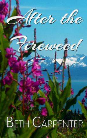 Book cover of After the Fireweed