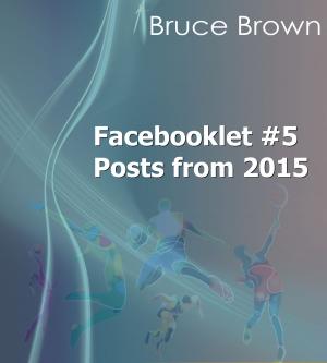 Cover of the book Facebooklet #5 Posts from 2015 by Bruce E. Brown